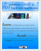 FAM Guide The Complete Guide to FAM Trips & Travel Agent Discounts